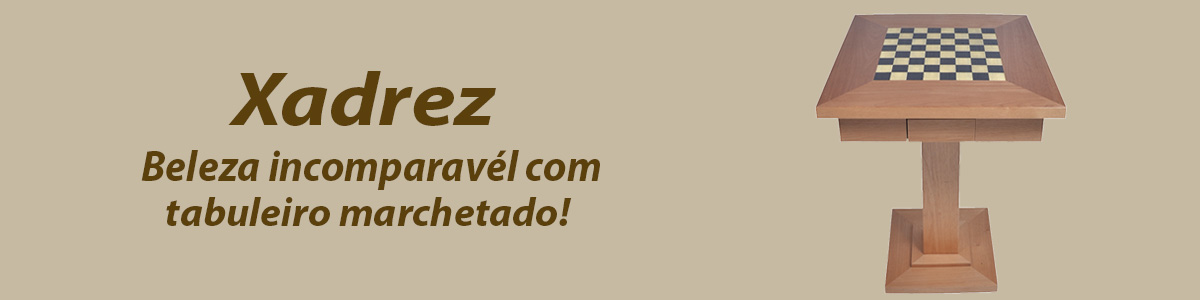 Mesas para Xadrez, Damas e Gamão